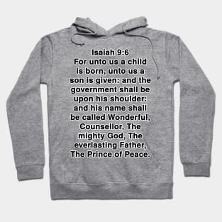 Isaiah 9:6  King James Version (KJV) Bible Verse Typography Hoodie